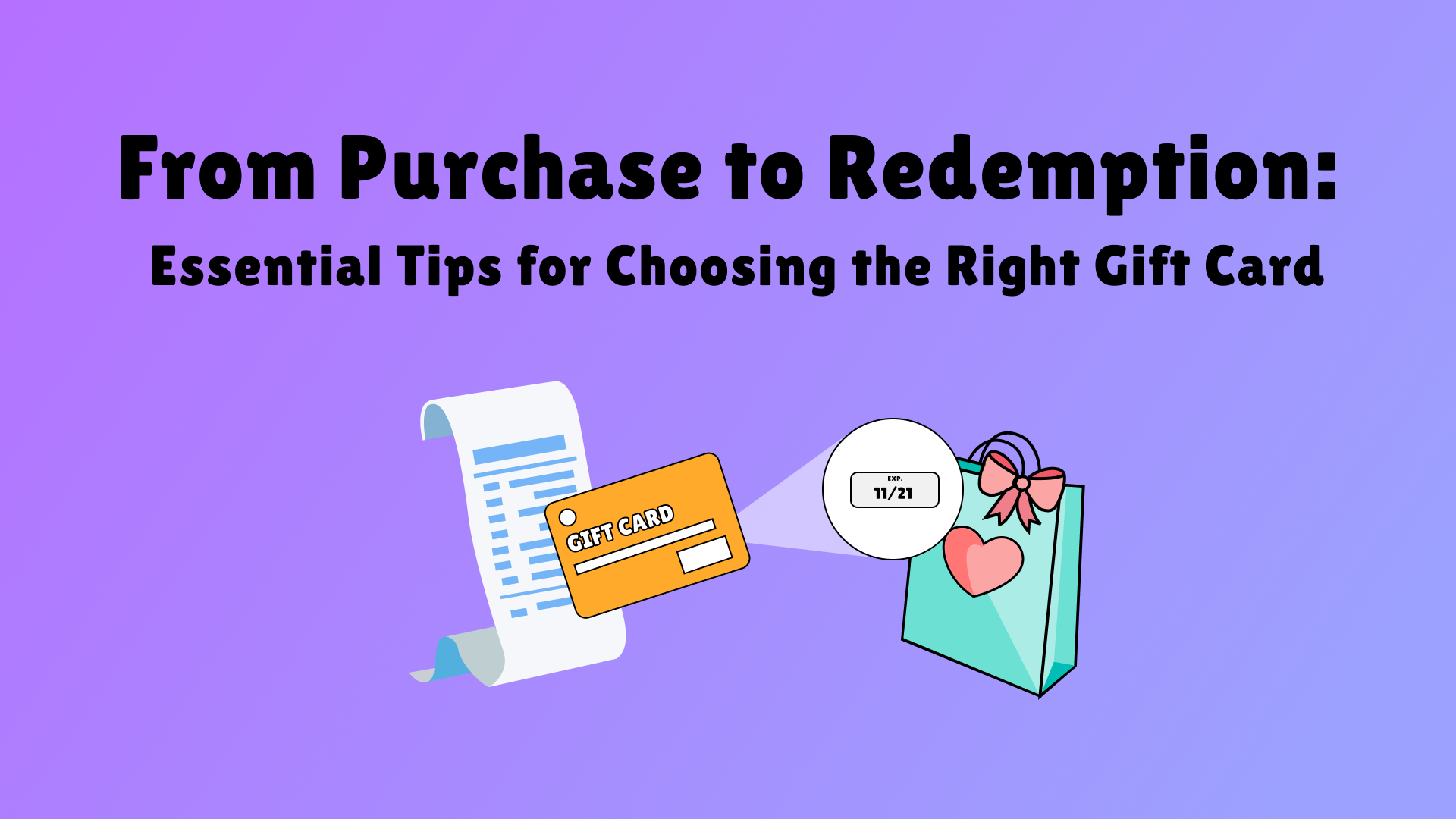 From Purchase to Redemption: Essential Tips for Choosing the Right Gift Card